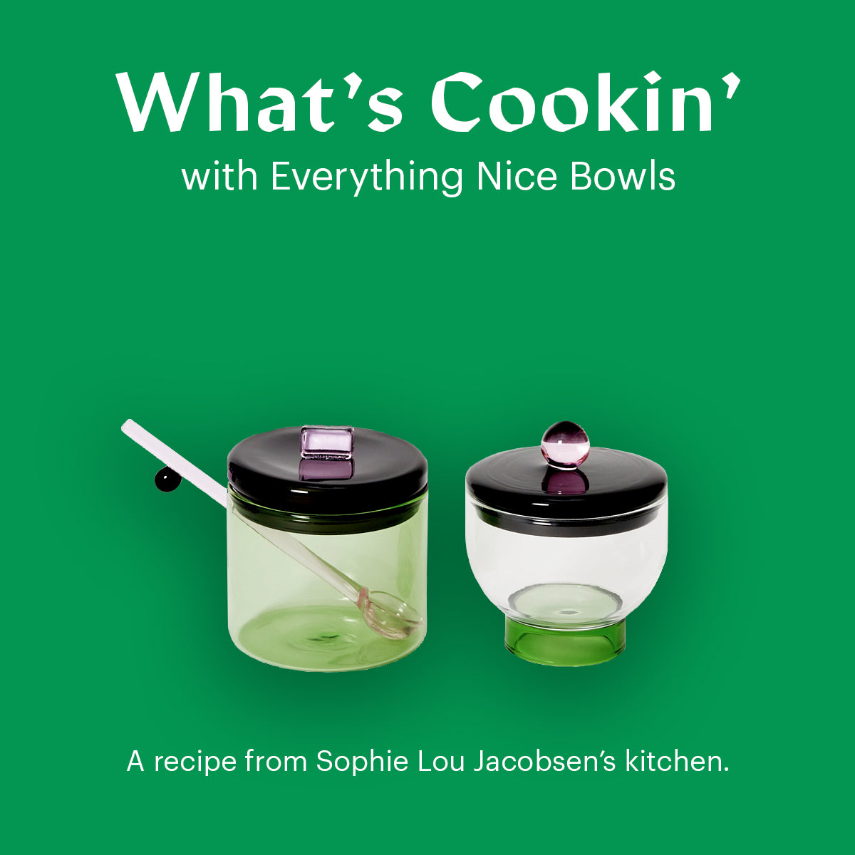 What's Cookin' with Everything Nice Bowls